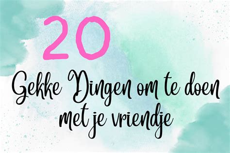 leuke uitjes om te doen met je vriend|120 Leuke Dingen Om Te Doen Met Je Vriend